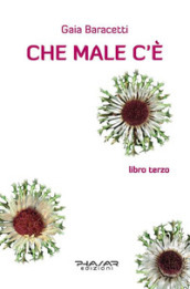 Che male c è. Libro terzo