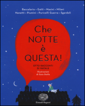 Che notte è questa. Otto racconti di Natale