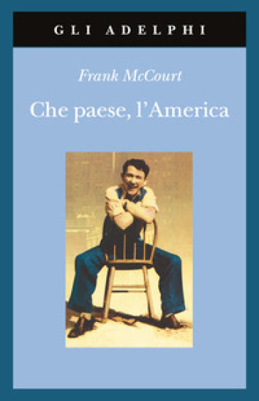 Che paese, l'America - Frank McCourt