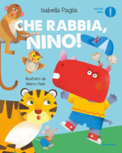 Che rabbia, Nino! Ediz. a colori