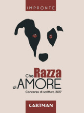 Che razza di amore. Concorso di scrittura 2017