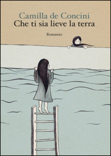 Che ti sia lieve la terra - Camilla de Concini