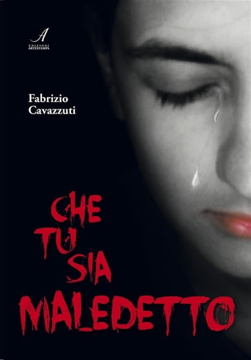 Che tu sia maledetto - Fabrizio Cavazzuti