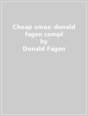 Cheap xmas: donald fagen compl - Donald Fagen