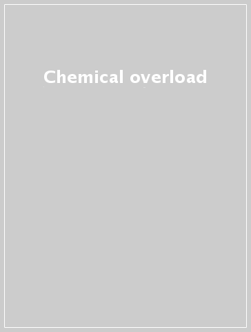 Chemical overload