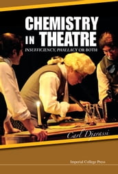 Chemistry In Theatre: Insufficiency, Phallacy Or Both