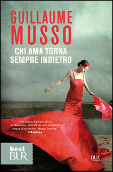 Chi ama torna sempre indietro - Guillaume Musso