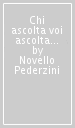 Chi ascolta voi ascolta me. Testo di catechesi serrana. 2.Sezione dottrinale