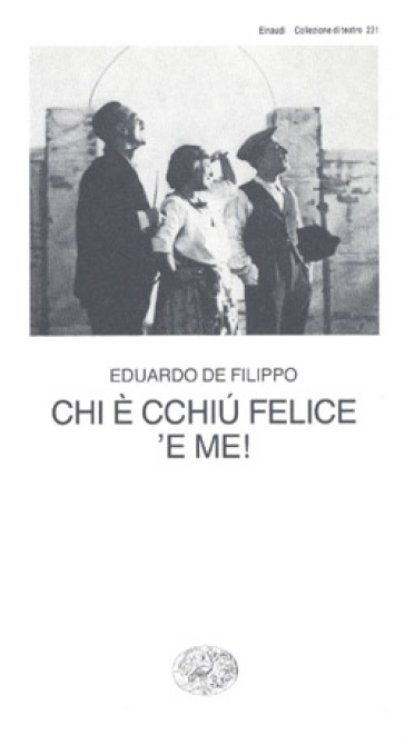 Chi è cchiu felice 'e me! - Eduardo De Filippo