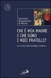 Chi è mia madre e chi sono i miei fratelli? La novità della famiglia cristiana