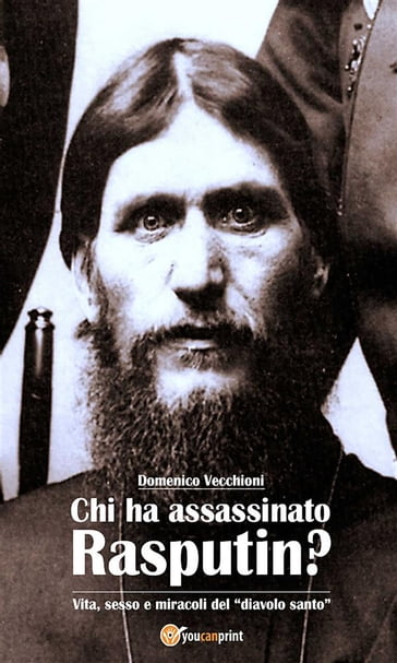 Chi ha assassinato Rasputin? - Domenico Vecchioni