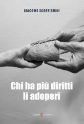 Chi ha più diritti li adoperi