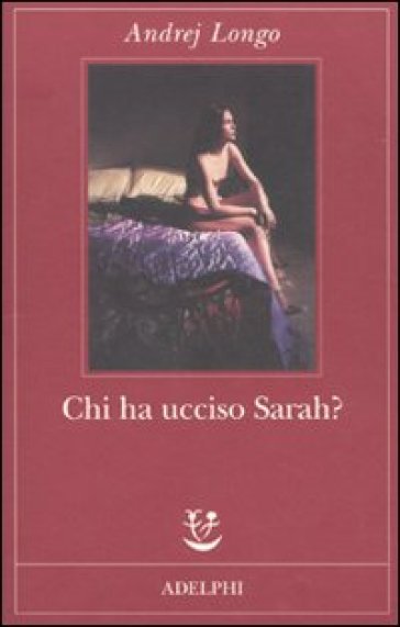 Chi ha ucciso Sarah? - Andrej Longo