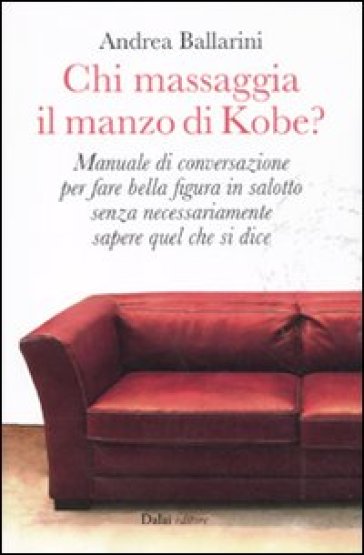 Chi massaggia il manzo di Kobe? - Andrea Ballarini