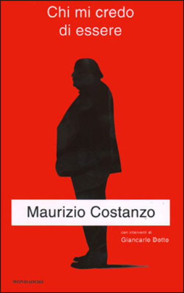 Chi mi credo di essere - Maurizio Costanzo