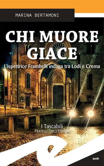 Chi muore giace - Marina Bertamoni