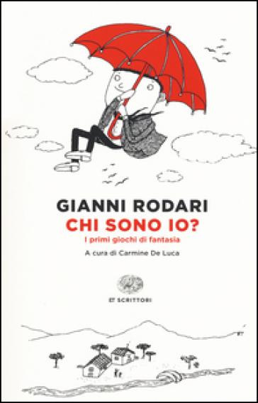 Chi sono io? I primi giochi di fantasia - Gianni Rodari