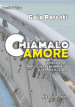 Chiamalo amore. Come liberarsi dall insicurezza affettiva e tornare a vivere