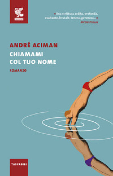 Chiamami col tuo nome - André Aciman