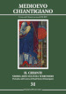 Il Chianti. Storia, arte, cultura, territorio. 31: Medioevo Chiantigiano. L arte nel Chianti nei secoli IX-XIV