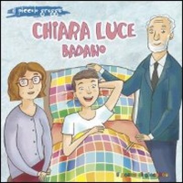 Chiara Luce Badano. Il piccolo gregge - Lilli Genco - Baldassare Palermo