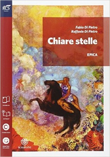 Chiare stelle. Epica. Per le Scuole superiori. Con espansione online - Fabio Di Pietro - Raffaele Di Pietro