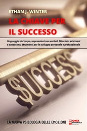 La Chiave per il Successo - La psicologia delle emozioni