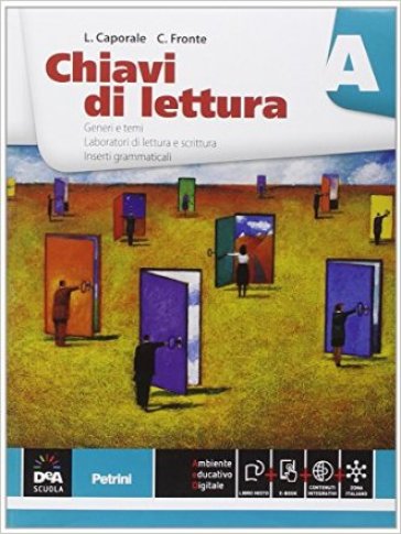 Chiavi di lettura. Per le Scuole superiori. Con e-book. Con espansione online. 1. - Luigi Caporale - C. Fronte