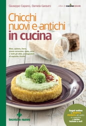 Chicchi nuovi e antichi in cucina