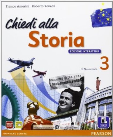 Chiedi alla storia. Con Capire il '900. Per la Scuola media. Con e-book. Con espansione online. 3.