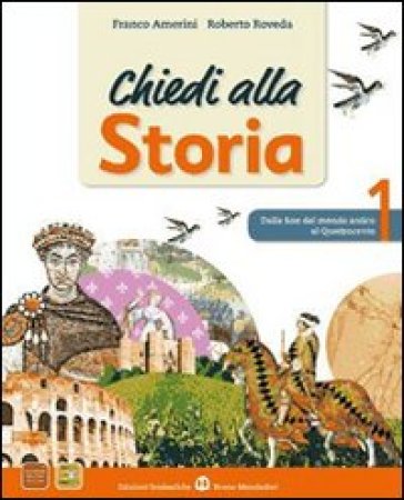 Chiedi alla storia. Per la Scuola media. Con CD-ROM. Con espansione online. 3. - Franco Amerini - Roberto Roveda