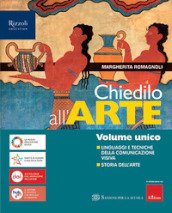 Chiedilo all arte. Vol. unico. Linguaggi e tecniche della comunicazione visiva. Storia dell arte. Con Album dell arte. Per la Scuola media. Con e-book. Con espansione online