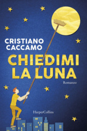 Chiedimi la luna