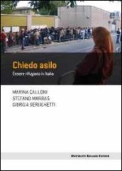 Chiedo asilo. Essere rifugiato in Italia