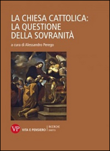 La Chiesa cattolica: la questione della sovranità