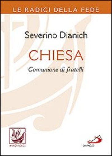 Chiesa comunione di fratelli - Severino Dianich