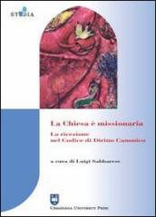 La Chiesa è missionaria. La ricezione nel codice di diritto canonico