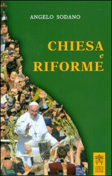 Chiesa e riforme - Angelo Sodano