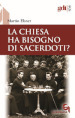 La Chiesa ha bisogno di sacerdoti? Un accertamento a partire dal Nuovo Testamento