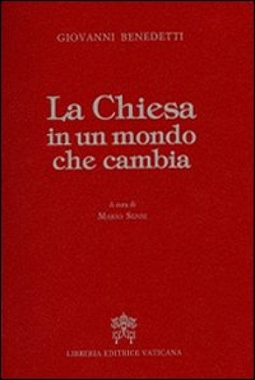 La Chiesa in un mondo che cambia - Giovanni Benedetti