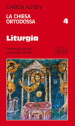 La Chiesa ortodossa. 4: Liturgia