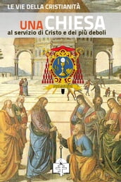 Una Chiesa al servizio di Cristo e dei più deboli