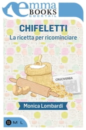 Chifeletti. La ricetta per ricominciare