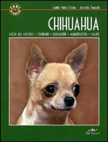 Chihuahua - Candida Pialorsi Falsina - Antonella Tomaselli