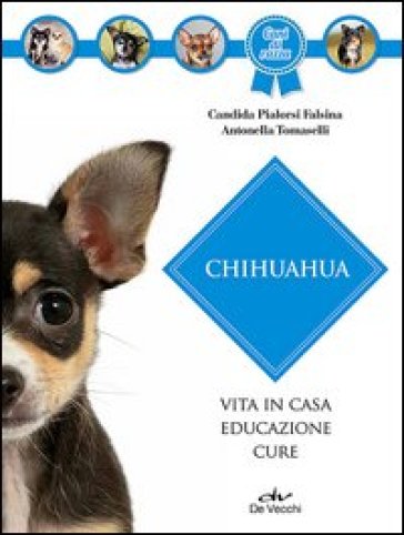 Chihuahua - Candida Pialorsi Falsina - Antonella Tomaselli