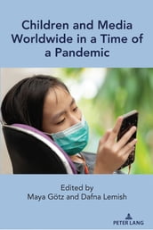 Children and Media Worldwide in a Time of a Pandemic