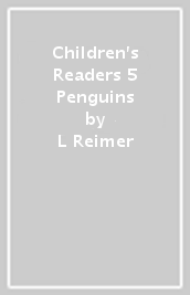 Children s Readers 5 Penguins