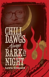 Chili Dawgs Always Bark at Night