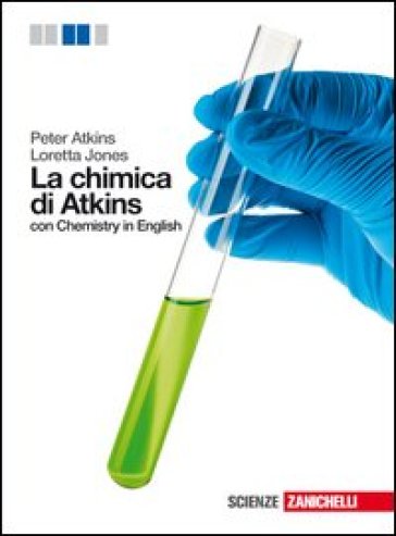 La Chimica di Atkins. Volume unico. Per le Scuole superiori. Con espansione online - Peter William Atkins - Loretta Jones