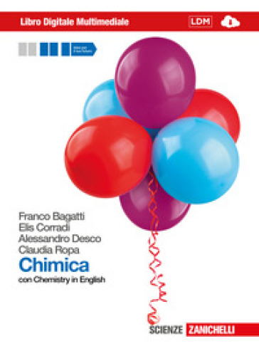 Chimica. Con Chemistry in english. Volume unico. Con interactive e-book. Con espansione online. Per le Scuole superiori - Franco Bagatti - Elis Corradi - Alessandro Desco